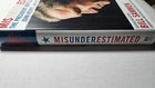 Misunderestimated 1ST EDITION - Bill Sammon Hardcover LIKE NEW
