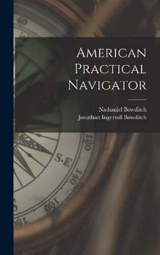 American Practical Navigator by Nathaniel Bowditch: New Hard Cover