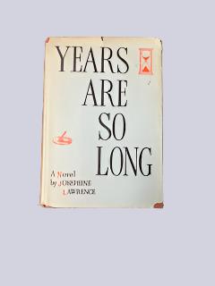 Years Are So Long - Josephine Lawrence - 1934 hardcover HC