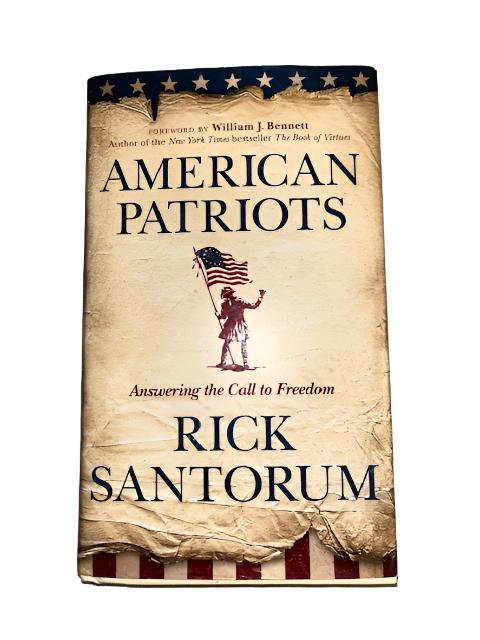 American Patriots : Answering the Call to Freedom by Rick Santorum (2012)