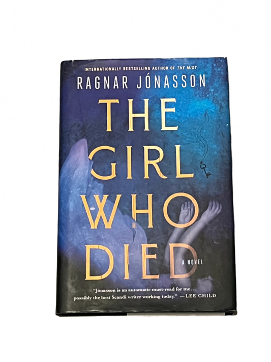 The Girl Who Died : A Thriller Hardcover Ragnar Jonasson