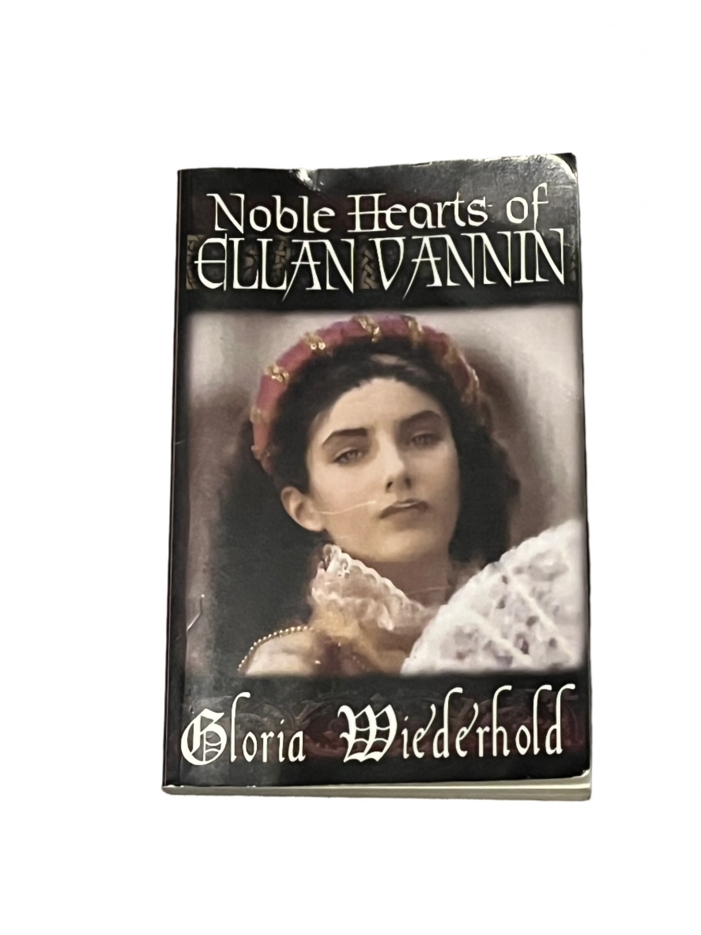 NOBLE HEARTS OF ELLAN VANNIN GLORIA WIEDERHOLD