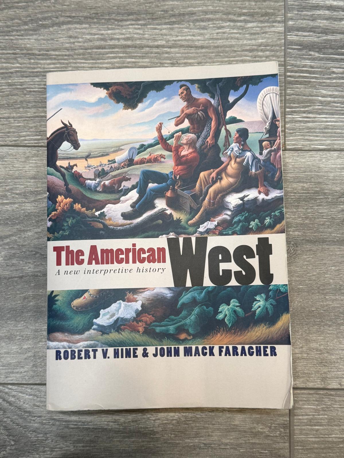 The American West: A New Interpretive History by Hine, Robert V.; Faragher, John