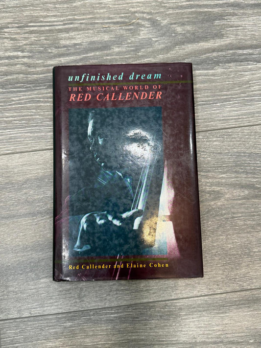 Unfinished Dream: The Musical World of Red Callender - Red Callender Signed Copy