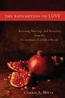 The Redemption of Love : Rescuing Marriage and Sexuality