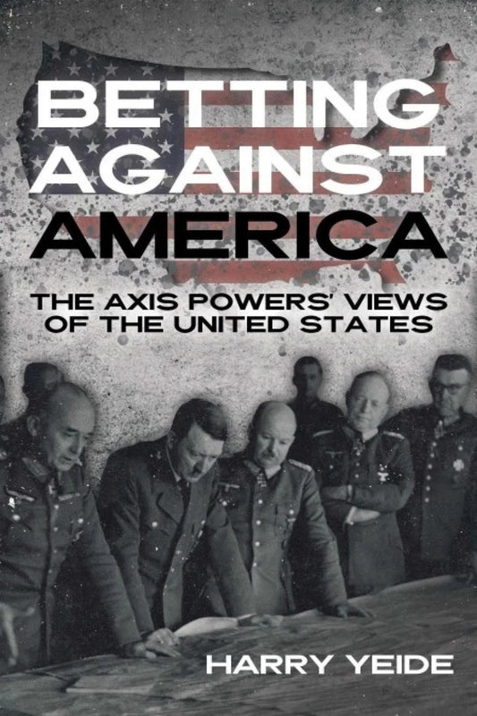 Betting Against America: Red Teaming the Axis Powers' Veiws of The US