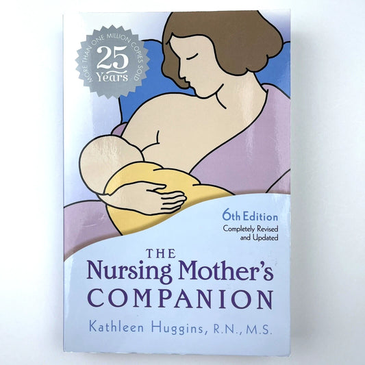 The Nursing Mother's Companion Book 6th Edition by Kathleen Huggins