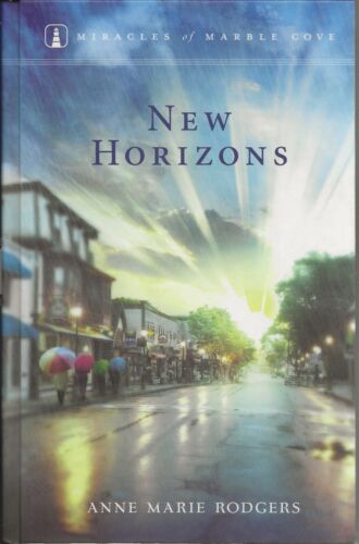 New Horizons - Miracles of Marble Cove by Anne Marie Rodgers (2012 Guideposts)
