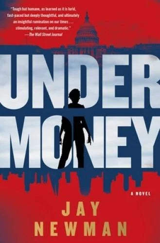 Undermoney: A Novel - Paperback By Newman, Jay - VERY GOOD