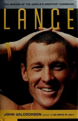 Lance: The Making of the World?s Greatest Champion by Wilcockson, John