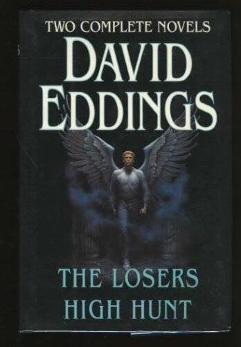 The Losers / High Hunt: Two Complete Novels - Hardcover By David Eddings - GOOD