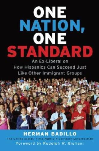 One Nation, One Standard: An Ex-Liberal on How Hispanics Can Succeed