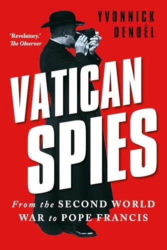 Vatican Spies by Yvonnick Denoel