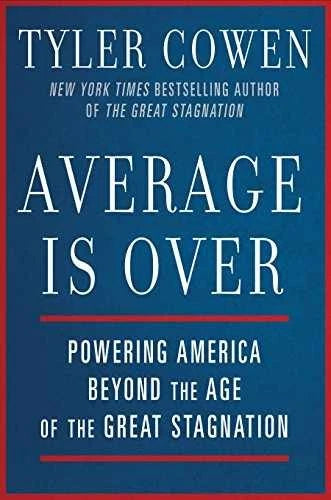 Average Is Over: Powering America - Hardcover, by Cowen Tyler - Very Good