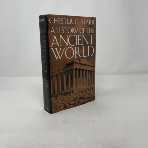 A History of the Ancient World - Hardcover By Starr, Chester G. -NEW