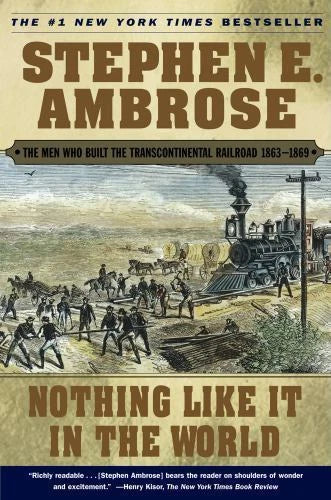 Nothing Like It In the World: The Men -Paperback, Stephen E Ambrose